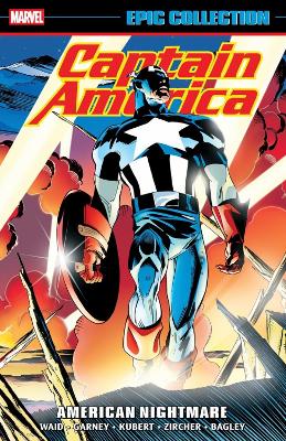 CAPTAIN AMERICA EPIC COLLECTION: AMERICAN NIGHTMARE - MARK W