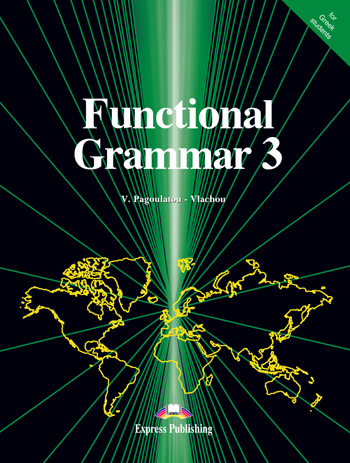 FUNCTIONAL GRAMMAR 3 SB - ΠΑΓΟΥΛΑΤΟΥ - ΒΛΑΧΟΥ ΒΙΡΓΙΝΙΑ