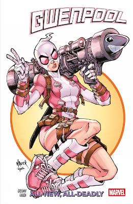 GWENPOOL VOL.1: ALL-NEW ALL-NEW DEADLY - SCOTT CAVAN & N