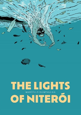 LIGHTS OF NITEROI THE - MARCELLO QUINTANILHA