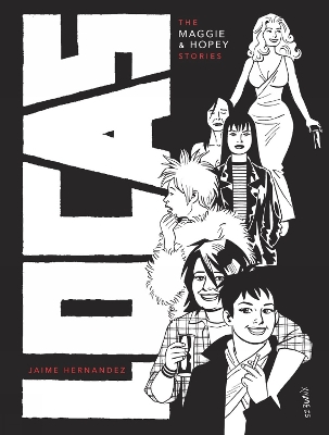 LOCAS: THE MAGGIE AND HOPEY STORIES    HC - JAIME HERNANDEZ