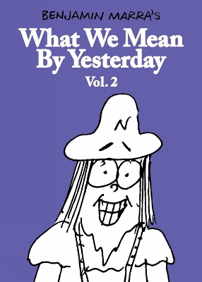 WHAT WE MEAN BY YESTERDAY: VOL. 2 - MARRA BENJAMIN