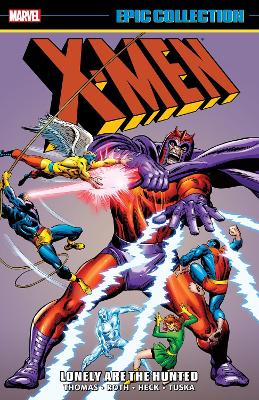 X-MEN EPIC COLLECTION: LONELY ARE THE HUNTED (NEW PRINTING)
