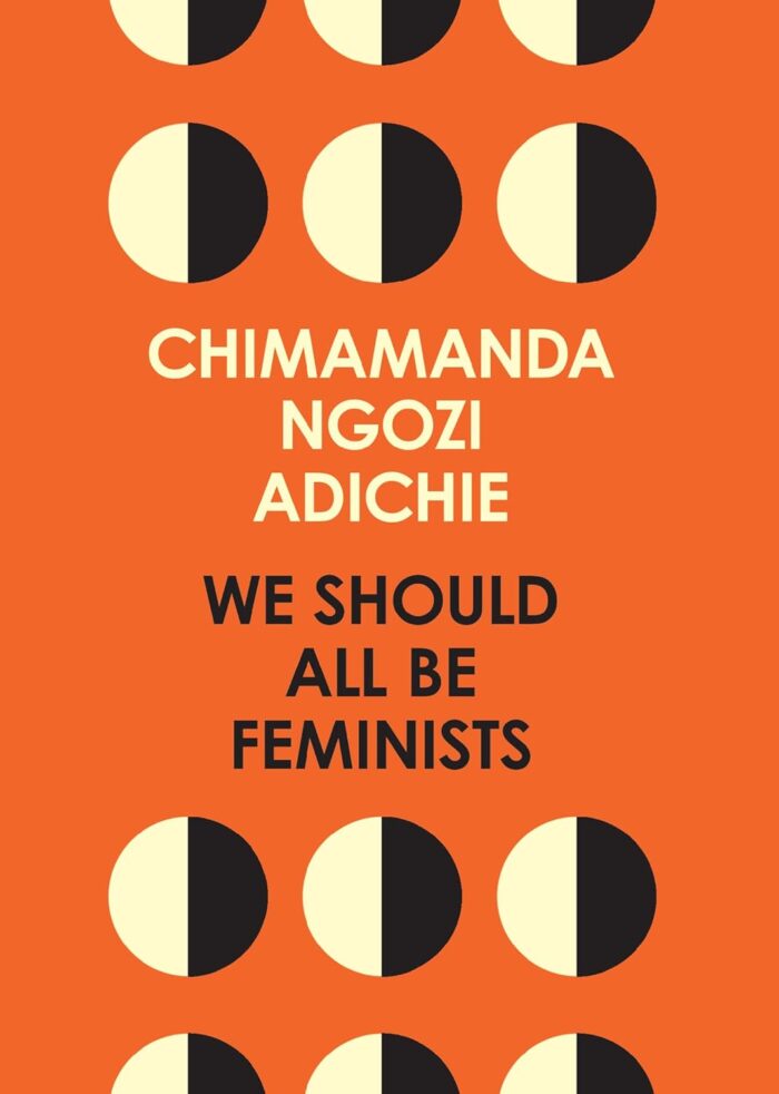 We Should All Be Feminists We Should All Be Feminists