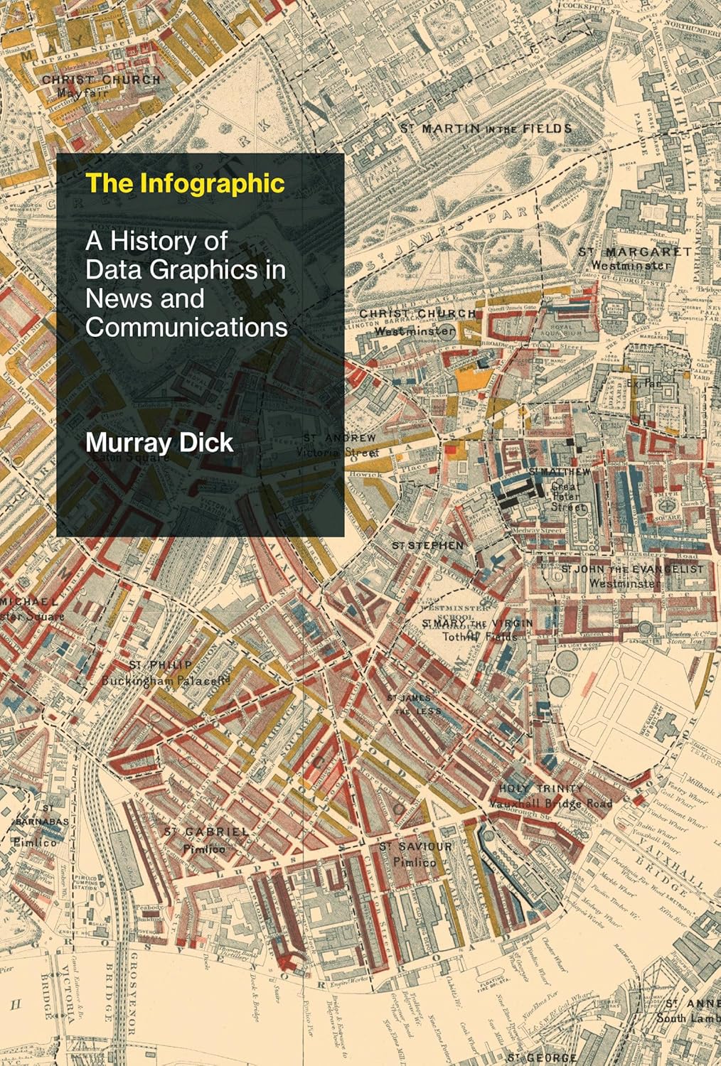 The Infographic: A History of Data Graphics in News and Communications
