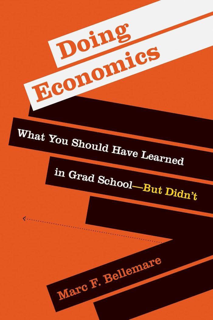 Doing Economics: What You Should Have Learned in Grad School―But Didn’t Doing Economics: What You Should Have Learned in Grad School―But Didn’t
