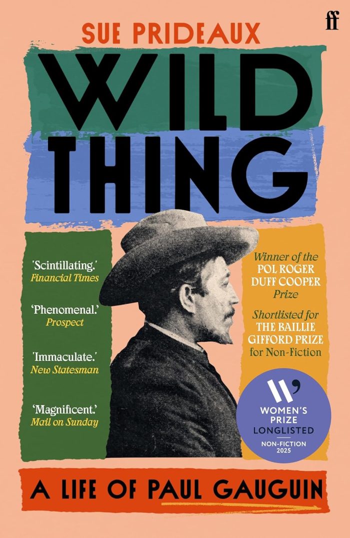 Wild Thing: A Life of Paul Gauguin Wild Thing: A Life of Paul Gauguin