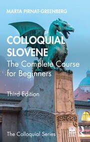 Colloquial Slovene The Complete Course for Beginners 3rd Edition