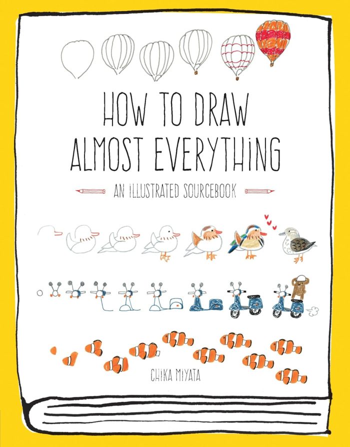 How to Draw Almost Everything: An Illustrated Sourcebook How to Draw Almost Everything: An Illustrated Sourcebook