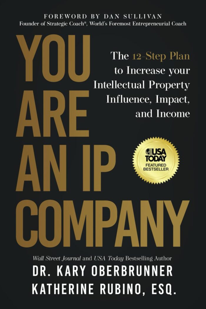 You Are an IP Company: The 12-Step Plan to Increase Your Intellectual Property Influence, Impact, and Income You Are an IP Company: The 12-Step Plan to Increase Your Intellectual Property Influence, Impact, and Income