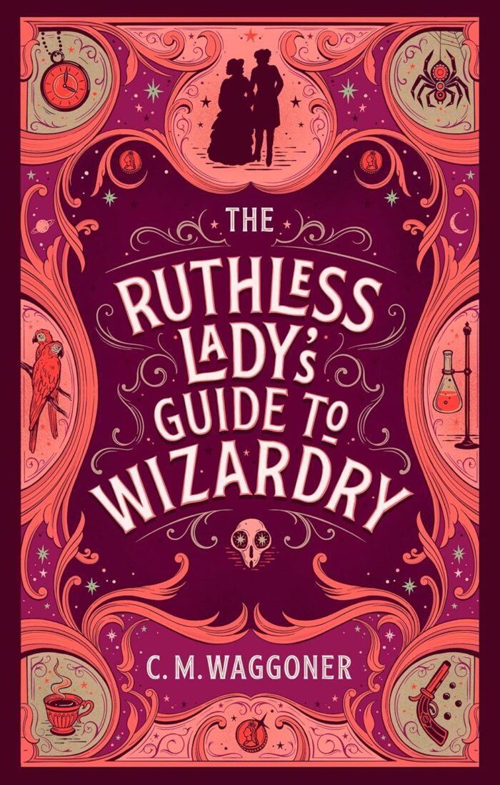 The Ruthless Lady's Guide to Wizardry The Ruthless Lady's Guide to Wizardry