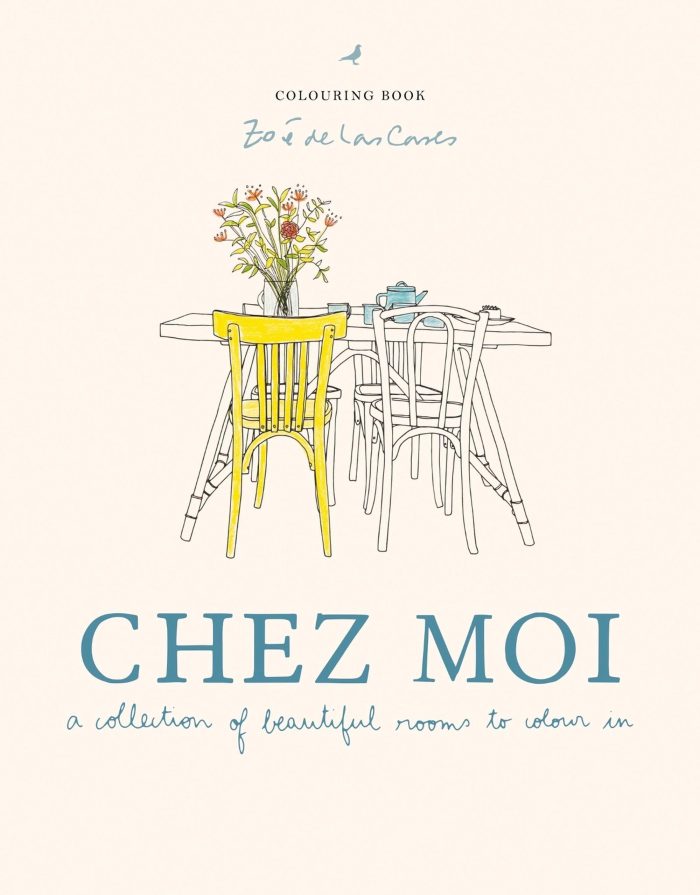 Zoe de Las Cases Colouring Book: Chez Moi Zoe de Las Cases Colouring Book: Chez Moi