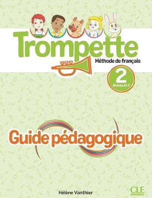 Trompette 2 - Niveau A1.2 - Guide pedagogique