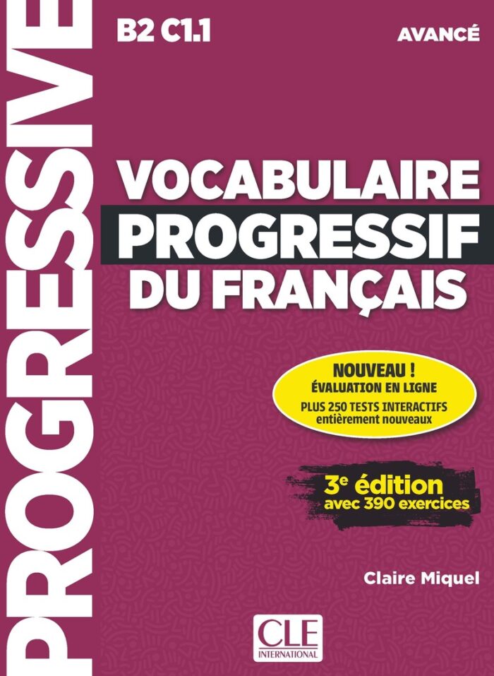 Vocabulaire progressif du francais Niveau avance B2/C1 Livre + Appli-web + Audio telechargeable Vocabulaire progressif du francais Niveau avance B2/C1 Livre + Appli-web + Audio telechargeable