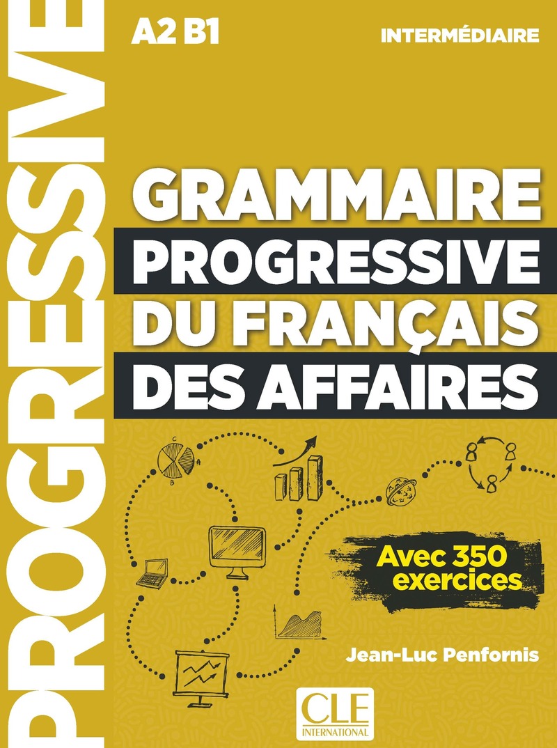 Grammaire progressive du francais des affaires Niveau intermediaire A2/B1 Livre + Livre-web + Audio telechargeable