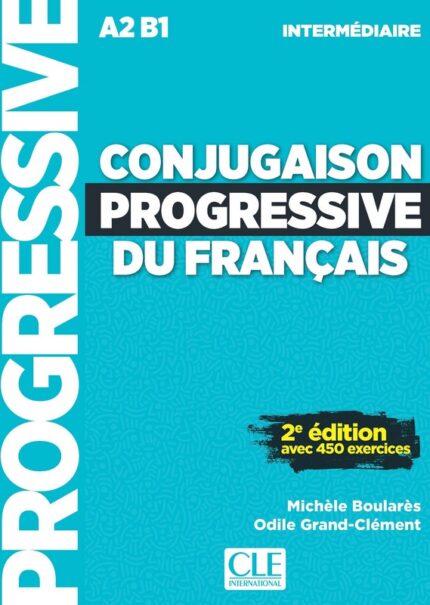 Conjugaison Progressive du Francais Intermediaire 2 edition nouvelle couverture
