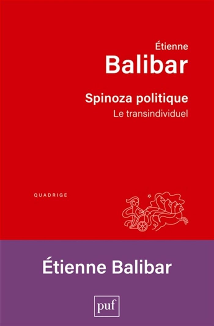 Spinoza politique: Le transindividuel Spinoza politique: Le transindividuel
