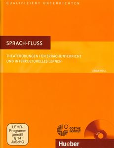 Sprach-Fluss - Theaterubungen fur Sprachunterricht und interkulturelles Lernen (mit eingelegter DVD)