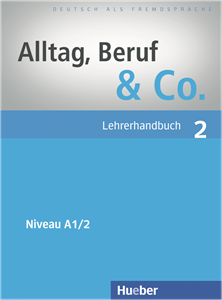 Alltag, Beruf & Co. 2 - Lehrerhandbuch