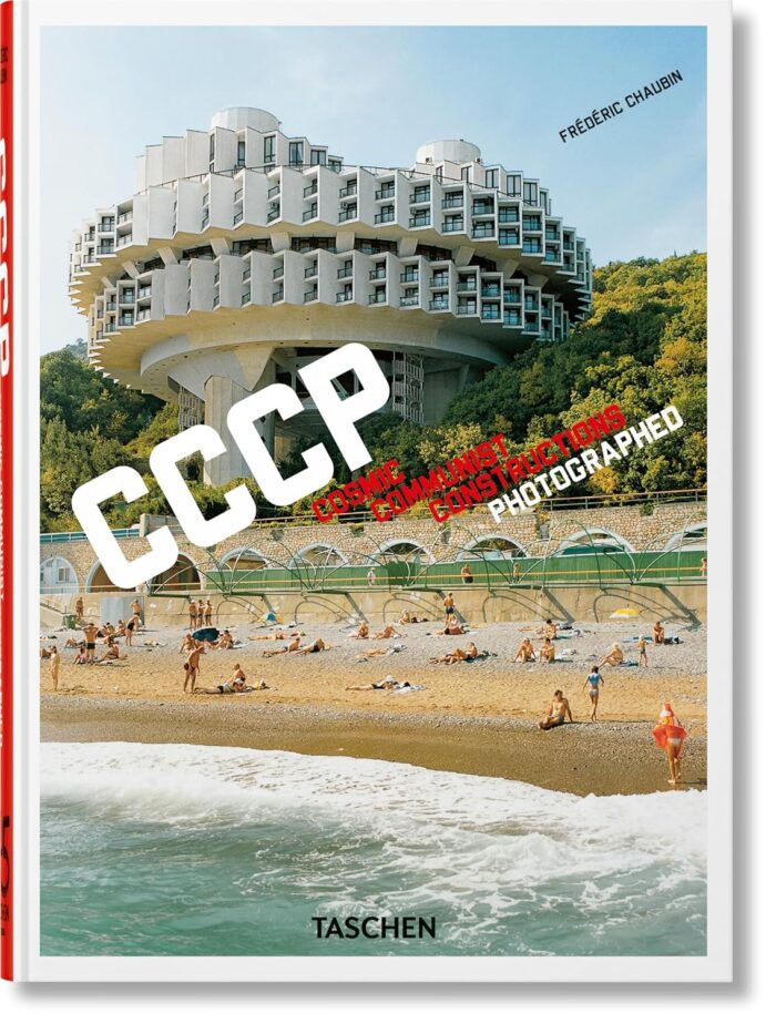 CCCP Cosmic Communist Constructions Photographed - Frederic Chaubin (hardcover) CCCP Cosmic Communist Constructions Photographed - Frederic Chaubin (hardcover)