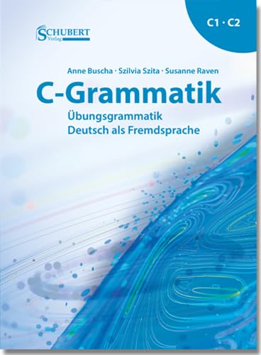C-Grammatik Ubungsgrammatik Deutsch als Fremdsprache Sprachniveau C1/C2