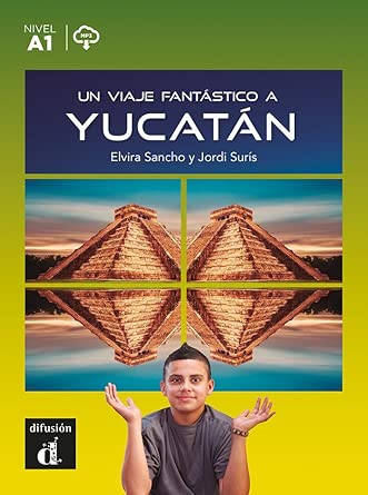 Un Viaje Fantastico a Yucatan