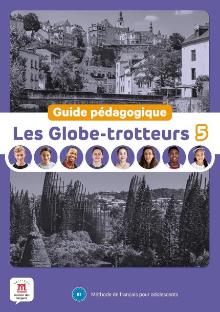 Les Globe-Trotteurs 5 - Guide Pedagogique