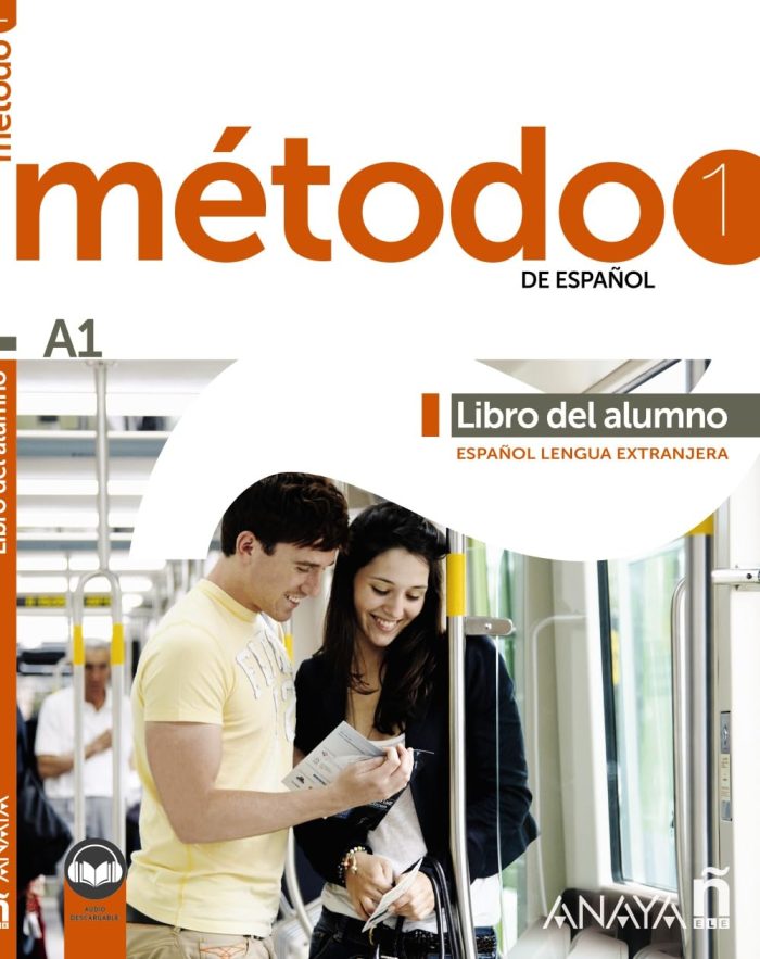 Metodo de Espanol 1 Libro del Alumno + Audio Descargable Metodo de Espanol 1 Libro del Alumno + Audio Descargable