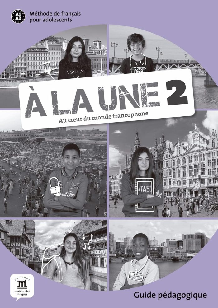A la Une 2 - Guide Pedagogique A la Une 2 - Guide Pedagogique