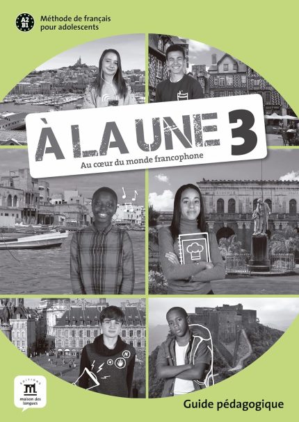 A la Une 3 - Guide Pedagogique