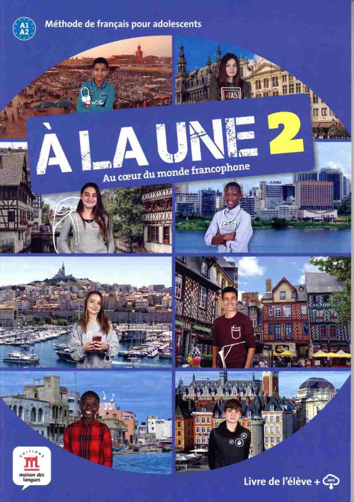 A la une 2 – Edition hybride – Livre de l’eleve A la une 2 – Edition hybride – Livre de l’eleve