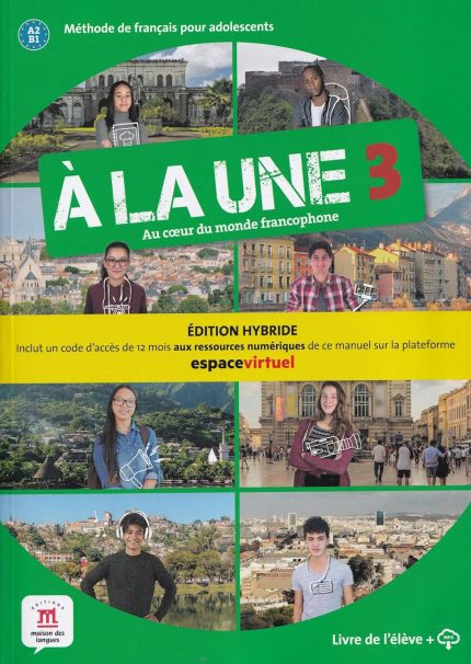 A la Une 3 – Edition hybride – Livre de l’Eleve