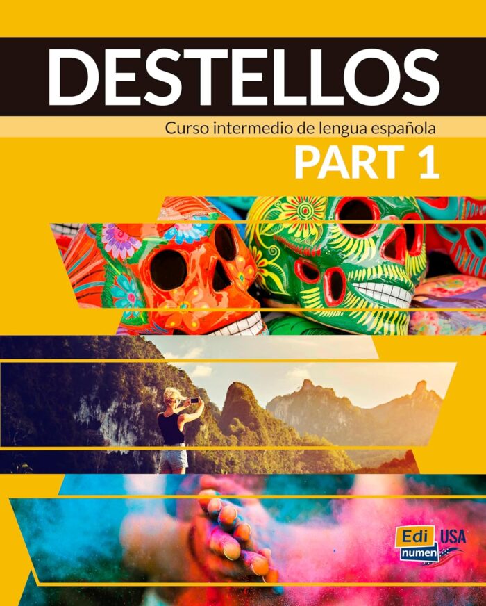 Destellos Part 1 (Units 1-6) - Libro del Alumno Destellos Part 1 (Units 1-6) - Libro del Alumno