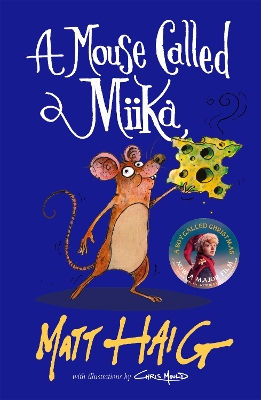 A MOUSE CALLED MIIKA - MATT HAIG
