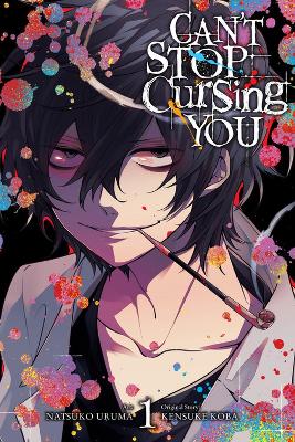 CANT STOP CURSING YOU VOL. 1 - KENSUKE KOBA NATSUKO URUMA CH