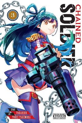 CHAINED SOLDIER VOL. 3 - TAKAHIRO YOHEI TAKEMURA CHRISTINE D