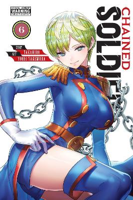 CHAINED SOLDIER VOL. 6 - TAKAHIRO YOHEI TAKEMURA CHRISTINE D