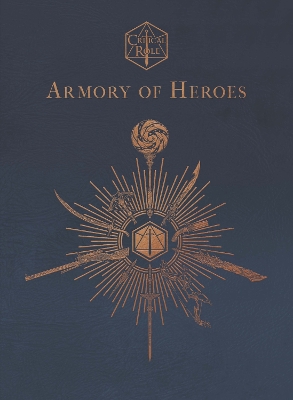 CRITICAL ROLE: ARMORY OF HEROES -  MARTIN CAHILL
