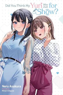 DID YOU THINK MY YURI WAS JUST FOR SHOW? - NERU ASAKURA JENN