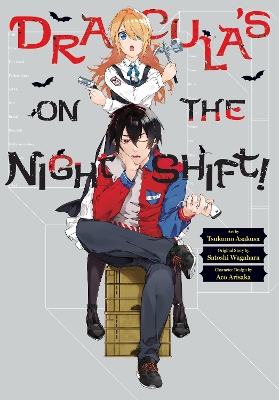 DRACULAS ON THE NIGHT SHIFT! - SATOSHI WAGAHARA TSUKUMO ASAK