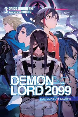 Demon Lord 2099 Vol. 3 (light Novel) - Daigo Murasaki Kureta