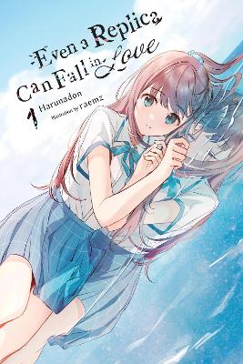 EVEN A REPLICA CAN FALL IN LOVE VOL. 1 - HARUNADON ANDREW CU