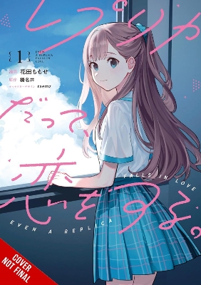 EVEN A REPLICA CAN FALL IN LOVE VOL. 1 (MANGA) - MOMOSE HANA