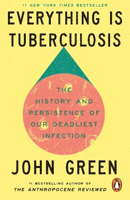 Everything-Is-Tuberculosis-John-Green.jpg Everything Is Tuberculosis - John Green