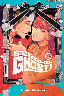 GOGOGOGO-GO-GHOST! VOL. 3 - MIYAKO HIRUZUKA MINNA LIN POCHI
