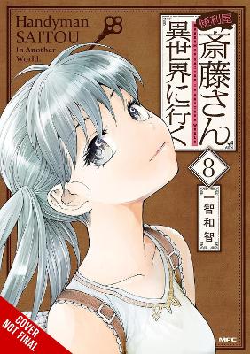 HANDYMAN SAITOU IN ANOTHER WORLD VOL. 8 - ICHITOMO KAZUTOMO