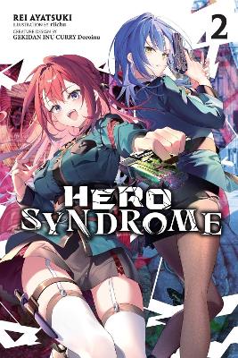 HERO SYNDROME VOL. 2 (LIGHT NOVEL) - REI AYATSUKI RIICHU GEK
