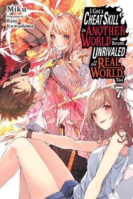 I GOT A CHEAT SKILL IN ANOTHER WORLD AND BECAME UNRIVALED IN