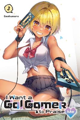 I WANT A GAL GAMER TO PRAISE ME VOL. 3 - GESHUMARO KO RANSOM