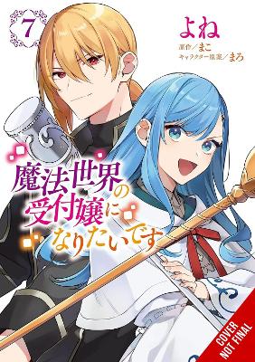 I WANT TO BE A RECEPTIONIST IN THIS MAGICAL WORLD VOL. 7 (MA